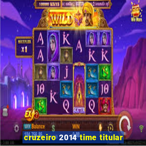 cruzeiro 2014 time titular